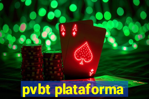 pvbt plataforma